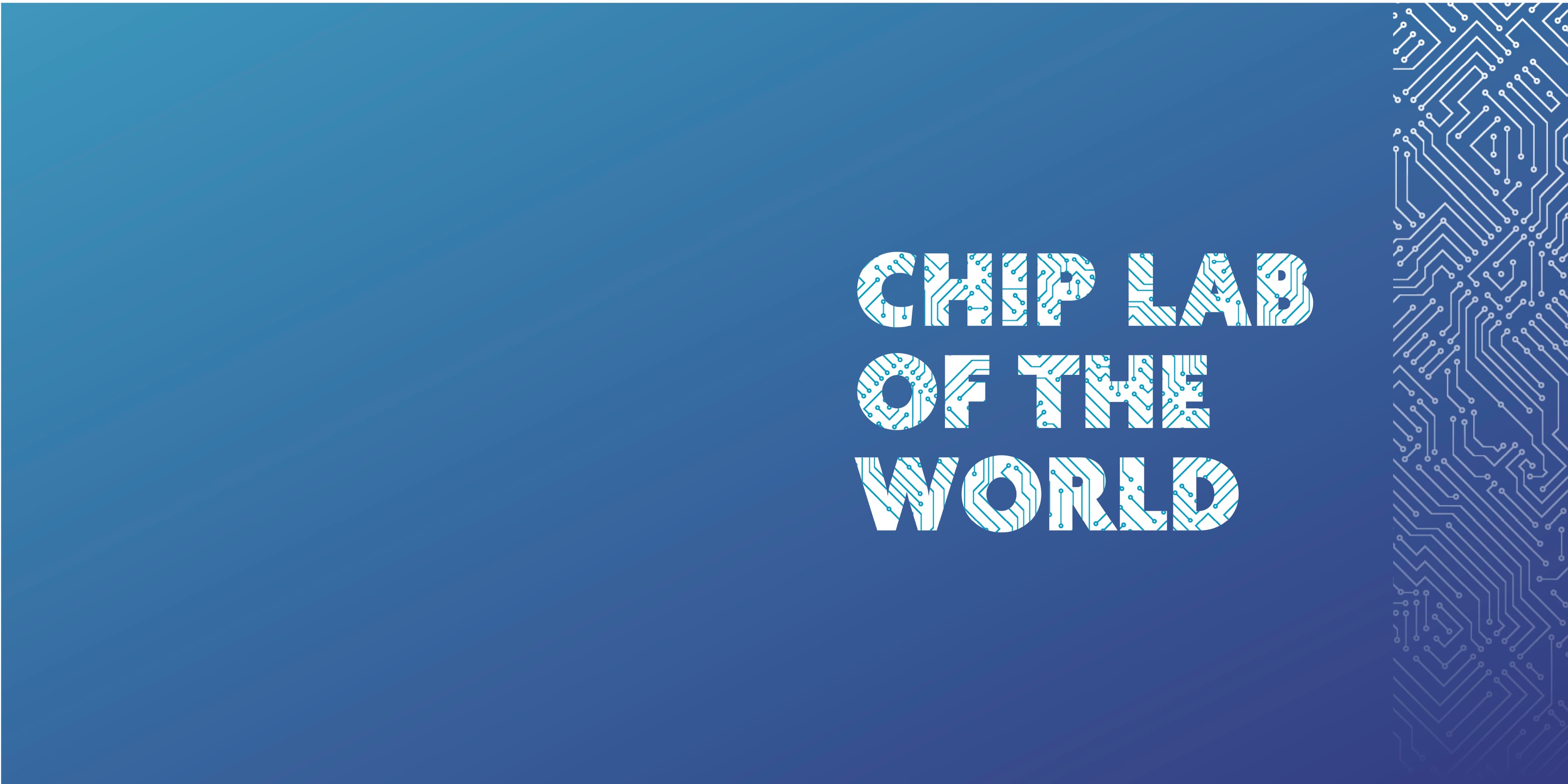 chip lab of the world